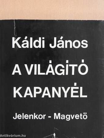 A világító kapanyél (dedikált példány)