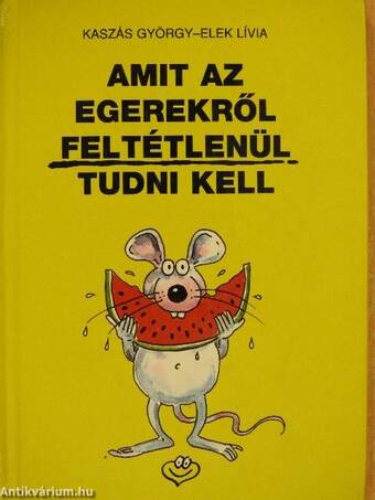 Amit az egerekről feltétlenül tudni kell