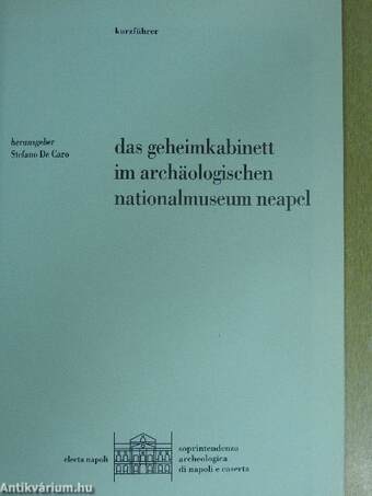 Kurzführer Das Geheimkabinett im Archäologischen Nationalmuseum Neapel