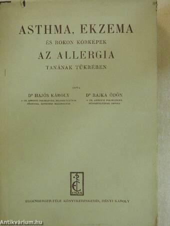 Asthma, ekzema és rokon kórképek az allergia tanának tükrében