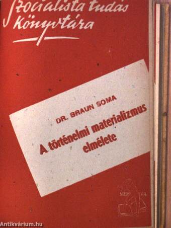 Az osztályharc/A tudományos szocializmus előfutárjai/A történelmi materializmus elmélete/Marx Károly/Jaurés/A kapitalizmus kialakulása/Vázlat a közgazdaságtan bírálatához/Marx és Engels levelei a történelmi materializmusról