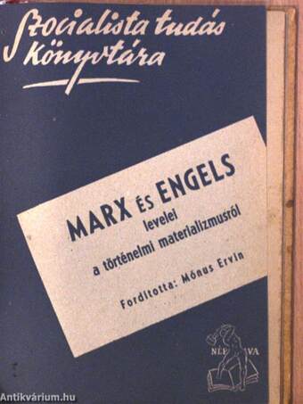 Az osztályharc/A tudományos szocializmus előfutárjai/A történelmi materializmus elmélete/Marx Károly/Jaurés/A kapitalizmus kialakulása/Vázlat a közgazdaságtan bírálatához/Marx és Engels levelei a történelmi materializmusról