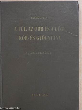 A fül, az orr és a gége kór- és gyógytana