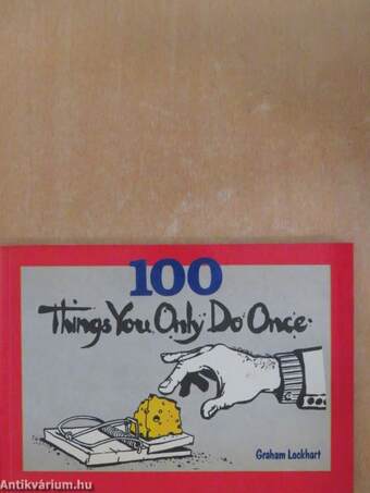 100 things you only do once