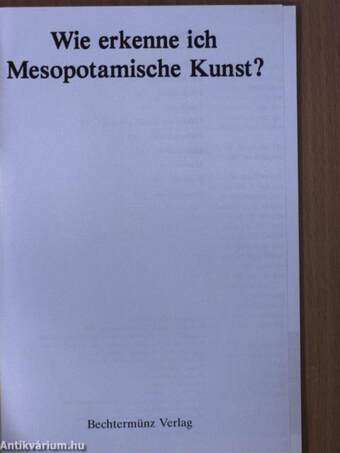 Wie erkenne ich Mesopotamische Kunst?