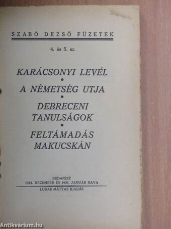 Karácsonyi levél/A németség utja/Debreceni tanulságok/Feltámadás Makucskán