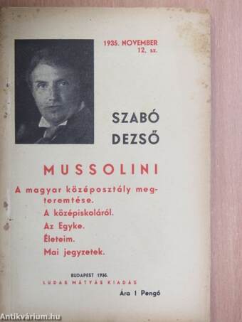 Mussolini/A magyar középosztály megteremtése/A középiskoláról/Az Egyke/Életeim/Mai jegyzetek