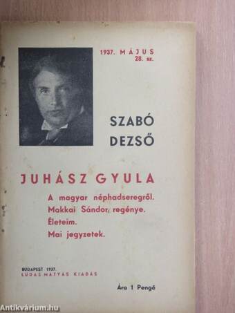 Juhász Gyula/A magyar néphadseregről/Makkai Sándor regénye/Életeim/Mai jegyzetek