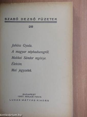 Juhász Gyula/A magyar néphadseregről/Makkai Sándor regénye/Életeim/Mai jegyzetek