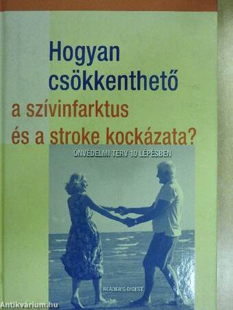 Hogyan csökkenthető a szívinfarktus és a stroke kockázata?