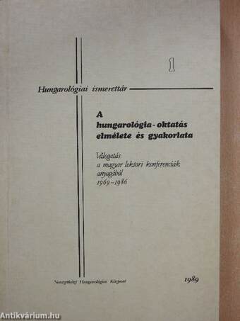 A hungarológia oktatás elmélete és gyakorlata