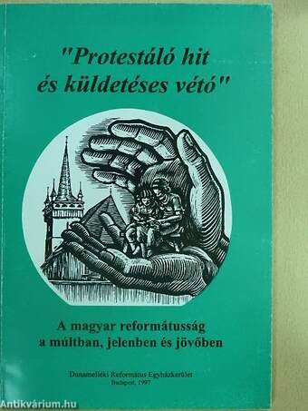 "Protestáló hit és küldetéses vétó"