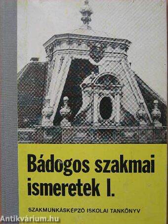 Bádogos szakmai ismeretek I.