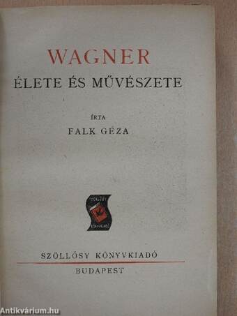 Wagner élete és művészete