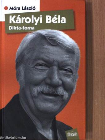 Károlyi Béla - Dikta-torna