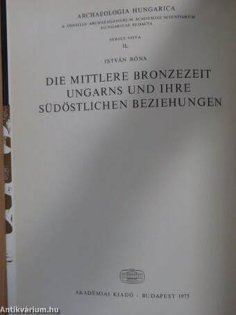 Die Mittlere Bronzezeit Ungarns und Ihre Südöstlichen Beziehungen