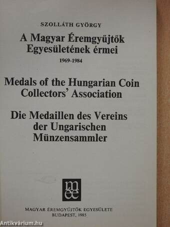 A Magyar Éremgyűjtők Egyesületének érmei 1969-1984. I.