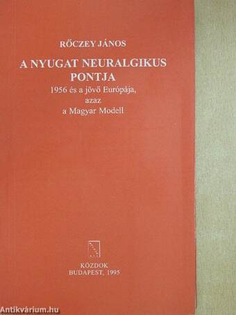 A Nyugat neuralgikus pontja (dedikált példány)