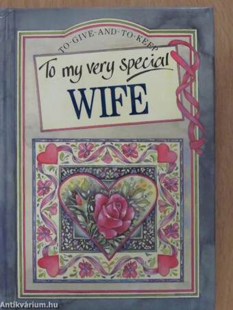 To my very special Wife