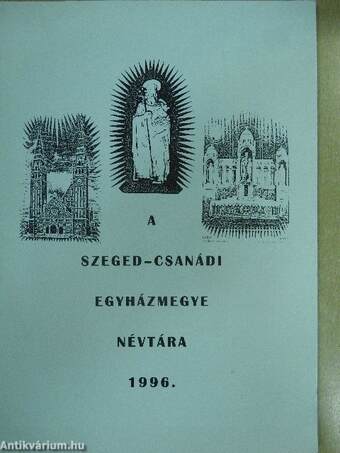 A Szeged-Csanádi Egyházmegye Névtára 1996.