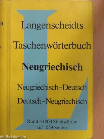 Langenscheidts Taschenwörterbuch der Neugriechischen und Deutschen Sprache I-II.