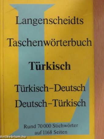 Langenscheidts Taschenwörterbuch der Türkischen und Deutschen Sprache I-II.