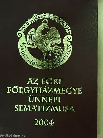 Az egri főegyházmegye ünnepi sematizmusa 2004
