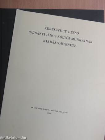 Batsányi János' poétai munkáji/Batsányi János költői munkáinak kiadástörténete