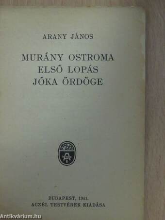 Murány ostroma/Első lopás/Jóka ördöge