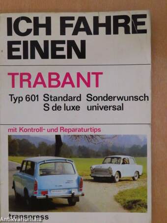 Ich fahre einen Trabant - Typ 601