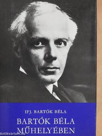 Bartók Béla műhelyében