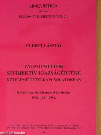 Tagmondatok szubjektív igazságértéke kételemű tételkapcsolatokban