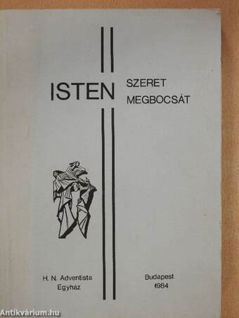 Isten szeret - Isten megbocsát