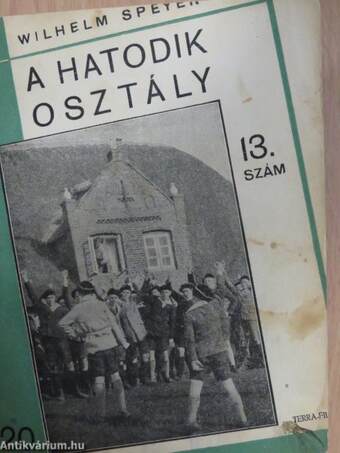 A hatodik osztály/Magyar deákok hőskora/Matrózruhások