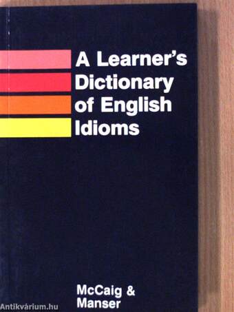 A Learner's Dictionary of English Idioms