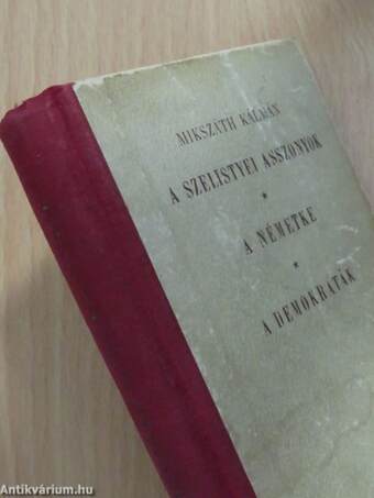 A szelistyei asszonyok/A demokraták/A németke