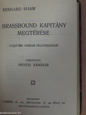 Az orvos dilemmája/Brassbound kapitány megtérése/Az ördög cimborája/Szocializmus milliomosok számára