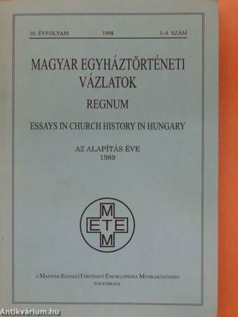 Magyar Egyháztörténeti Vázlatok 1998/3-4.