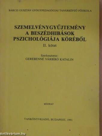 Szemelvénygyűjtemény a beszédhibások pszichológiája köréből II.