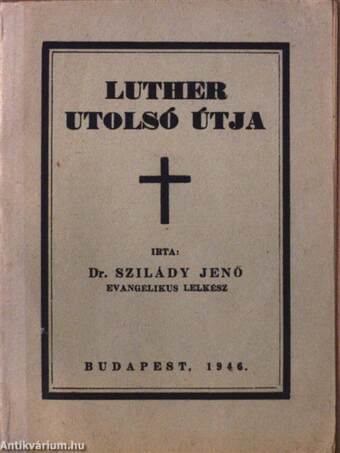 Luther utolsó útja