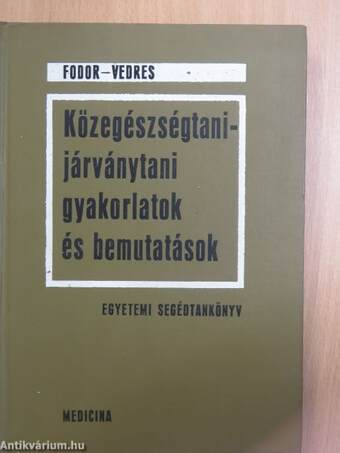 Közegészségtani-járványtani gyakorlatok és bemutatások