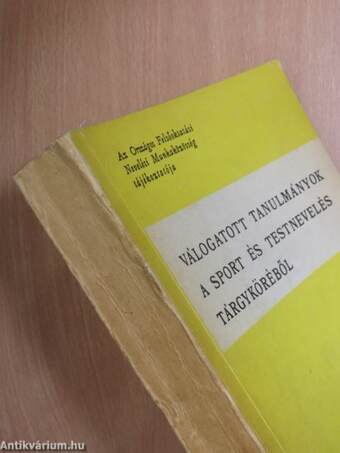 Válogatott tanulmányok a sport és testnevelés tárgyköréből