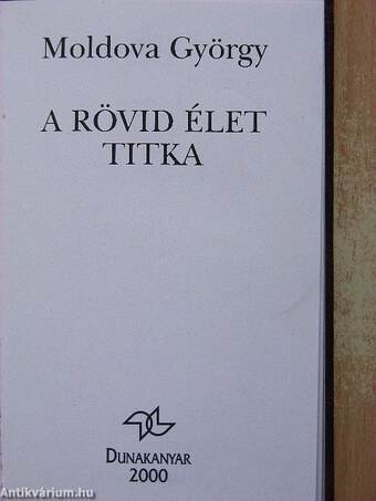 A rövid élet titka