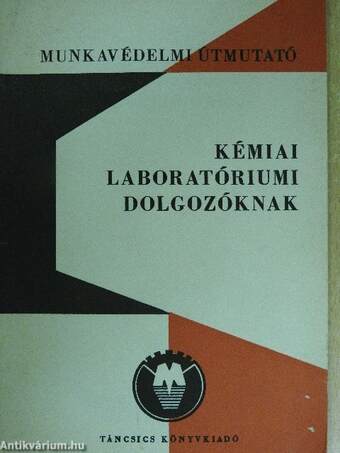 Munkavédelmi útmutató kémiai laboratóriumi dolgozóknak