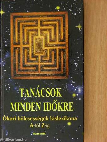 Tanácsok minden időkre