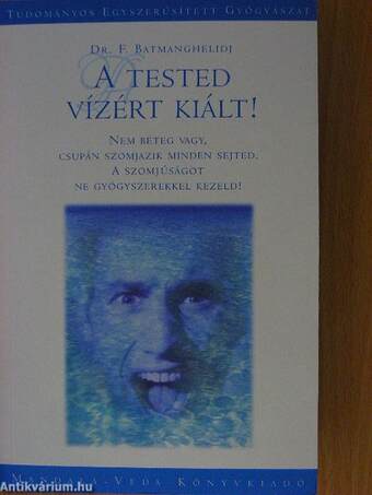 A tested vízért kiált!