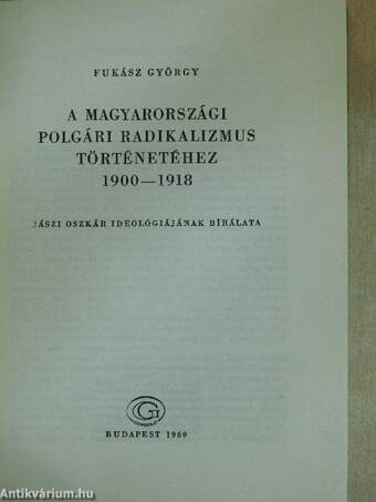 A magyarországi polgári radikalizmus történetéhez 1900-1918