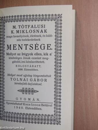 M. Tótfalusi K. Miklosnak maga személyének, életének, és különös tselekedetinek mentsége