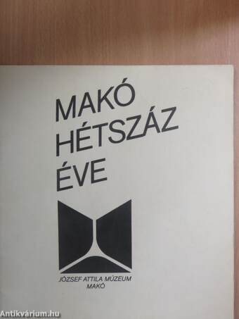 Makó hétszáz éve