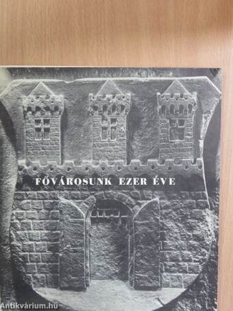 Fővárosunk ezer éve